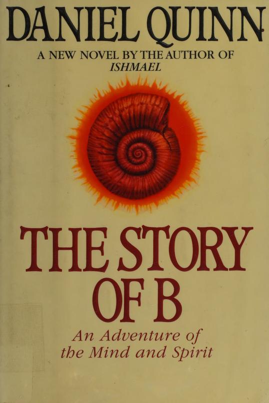 Cover of Daniel Quinn's Book - The Story of B